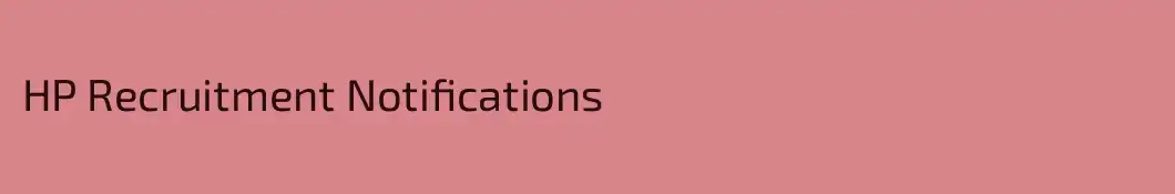 HP Recruitment Notifications